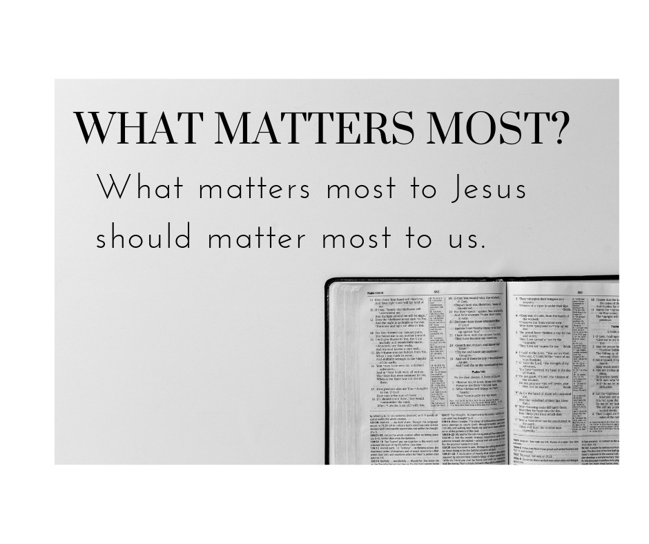 What matters most to Jesus